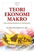 Teori Ekonomi Makro : dan Penerapannya di Indonesia