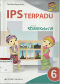 IPS Terpadu untuk Sekolah Dasar Kelas VI: Mengacu pada Kurikulum 2013