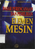 Dasar perencanaan dan pemilihan elemen mesin
