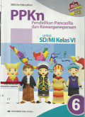 PPKn (Pendidikan Pancasila dan Kewarganegaraan) untuk SD/MI Kelas VI: Berdasarkan Kurikulum 2013