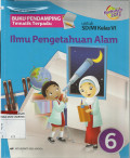 Buku Pendamping Tematik Terpadu Ilmu Pengetahuan Alam (IPA) Jilid 6 untuk SD/MI Kelas VI: Berdasarkan Kurikulum 2013