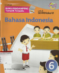 Buku Pendamping Tematik Terpadu Bahasa Indonesia Jilid 6 untuk SD/MI Kelas VI: Berdasarkan Kurikulum 2013