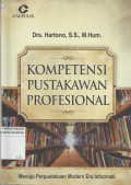 Kompetensi Pustakawan Profesional : Menuju Perpustakaan Modern Era Informasi