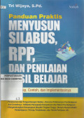 Panduan Praktis Menyusun Silabus, RPP, dan Penilaian Hasil Belajar : Konsep, Contoh, Implementasinya