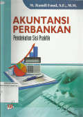 Akuntansi Perbankan : Pendekatan Sisi Praktik
