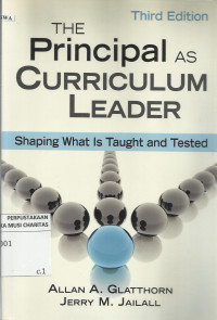 The Principal as Curriculum Leader : Shaping What Is Taught and tested