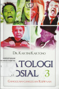 Patologi Sosial 3 : Gangguan-gangguan Kejiwaan
