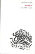 Area Handbook Series : Mexico a Country Study