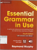 Essential Grammar in Use : A Self-Study Reference And Practice Book for Elementary Learners of English