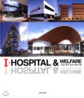 I . Hospital and Welfare