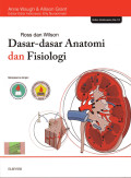 Dasar-Dasar Anatomi dan Fisiologi (Ross dan Wilson : Anatomi dan Physiology in Health and Illness)