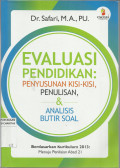 Evaluasi Pendidikan : Penyusunan Kisi-Kisi, Penulisan, Dan Analisis Butir Soal