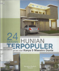 24 Desain Hunian Terpopuler : Terinspirasi dari Karya 5 Maestro Dunia