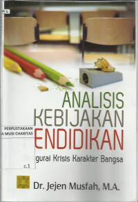 Analisis Kebijakan Pendidikan : Mengurai Krisis Karakter Bangsa