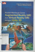 Mudah Membuat Game Augmented Reality ( AR ) dan Virtual Reality ( VR ) dengan Unity 3D