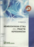Membudayakan Etika Dalam Praktik Keperawatan