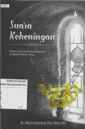 Suara Keheningan : Kisah-kisah Indah dan Inspiratif di Balik Tembok Biara
