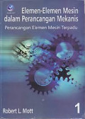 Elemen-elemen Mesin dalam Perancangan Mekanis, Buku 1 : Perancangan Elemen Mesin Terpadu