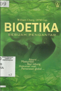 Bioetika sebuah pengantar: Abordi bayi, Mastuebasi, Bayi Tabung, Pemanasan Global