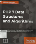 PHP 7 Data Structures and Algorithms : Leverage the Power of PHP data Structures and Crucial Algorithms to Build High-performance Applications