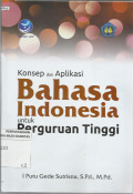 Konsep Dan Aplikasi : Bahasa Indonesia Untuk Perguruan Tinggi