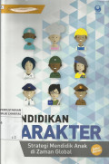 Pendidikan Karakter : Strategi Mendidik Anak di Zaman Global