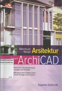 Memebuat Karya Arsitektur dengan ArchiCAD