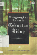 Mengungkap Rahasia Kekuatan Hidup