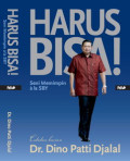 Harus bisa! : seni memimpin ala SBY