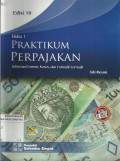 Praktikum Perpajakan, Buku 1 : Informasi Umum, Kasus, dan Formulir-formulir