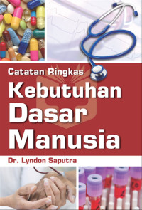 Catatan Ringkas: Kebutuhan Dasar Manusia