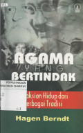Agama Yang Bertindak : Kesaksian Hidup dari Berbagai Tradisi