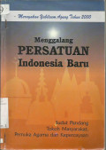 Merayakan Yubileum Agung Tahun 2000;Menggalang Persatuan Indonesia Baru:Sudut Pandang Tokoh Masyarakat,Pemuka agama dan Kepercayaan