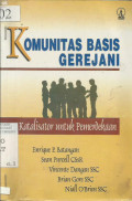 Komunitas Basis Grejani : Katalisator Untuk Pemerdekaan