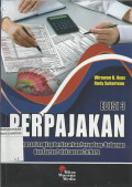 Perpajakan : Pembahasan Lengkap Berdasarkan Perundang-undangan dan Aturan Pelaksanaan Terbaru