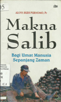 Makna Salib Bagi Umat Manusia Sepanjang Zaman