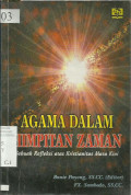 Agama Dalam Himpitan Zaman (Sebuah Refleksi atas Kristianitas Masa Kini)