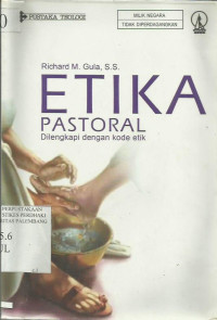 Etika Pastoral: Dilengkapi dengan Kode Etik