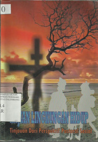 Kajian Lingkungan Hidup Tinjaun Dari Perspektif Pastoral Sosial