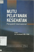 Mutu Pelayanan Kesehatan Perspektif Internasional (Health Care Qualitty : An International Perspective)