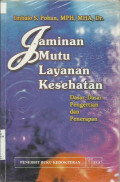 Jaminan Mutu Layanan Kesehatan dasar-dasar Pengertian dan Penerapan
