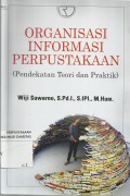 Organisasi Informasi Perpustakaan (Pedekataan Teori dan Praktik)