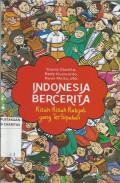 Indonesia Bercerita : Kisah-kisah Rakyat yang Terlupakan