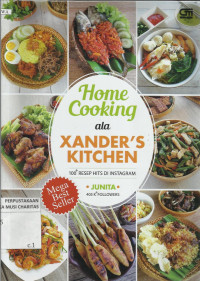 Home Cooking ala Xander's Kitchen : 100+ Resep Hits di Instragram