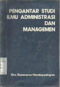 Pengantar Studi Ilmu Administrasi dan Managemen