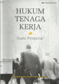 Hukum Tenaga Kerja : Suatu Pengantar