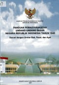 Majelis permusyawaratan Republik Indonesia Panduan Pemasyarakatan Undang-Undang Dasar Negara Republik Indonesia Tahun 1945;sesuai dengan Urutan Bab, Pasal, dan Ayat