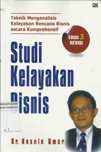 Studi Kelayakan Bisnis : Teknik Menganalisis Kelayakan Recana Bisnis secara Komprehensif