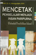 Mencetak Pembelajar Menjadi Insan Paripurna (Falsafah Pendidikan Islam)