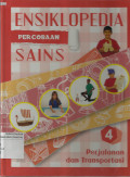 Ensiklopedia Percobaan Sains, Jilid 4 : Perjalanan dan Transportasi